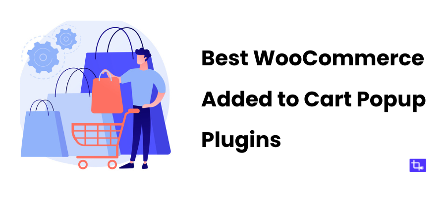 Best WooCommerce Added to Cart Popup Plugins