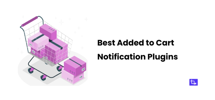 Best Added to Cart Notification Plugins